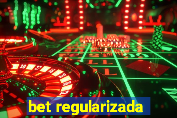 bet regularizada